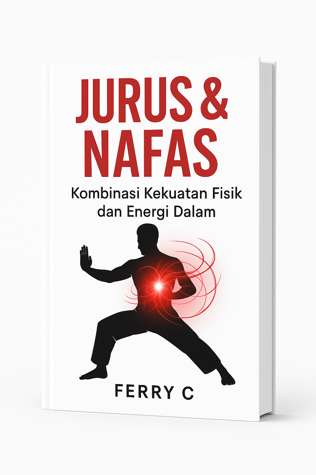 JURUS & NAFAS : Kombinasi Kekuatan Fisik Dan Energi Dalam