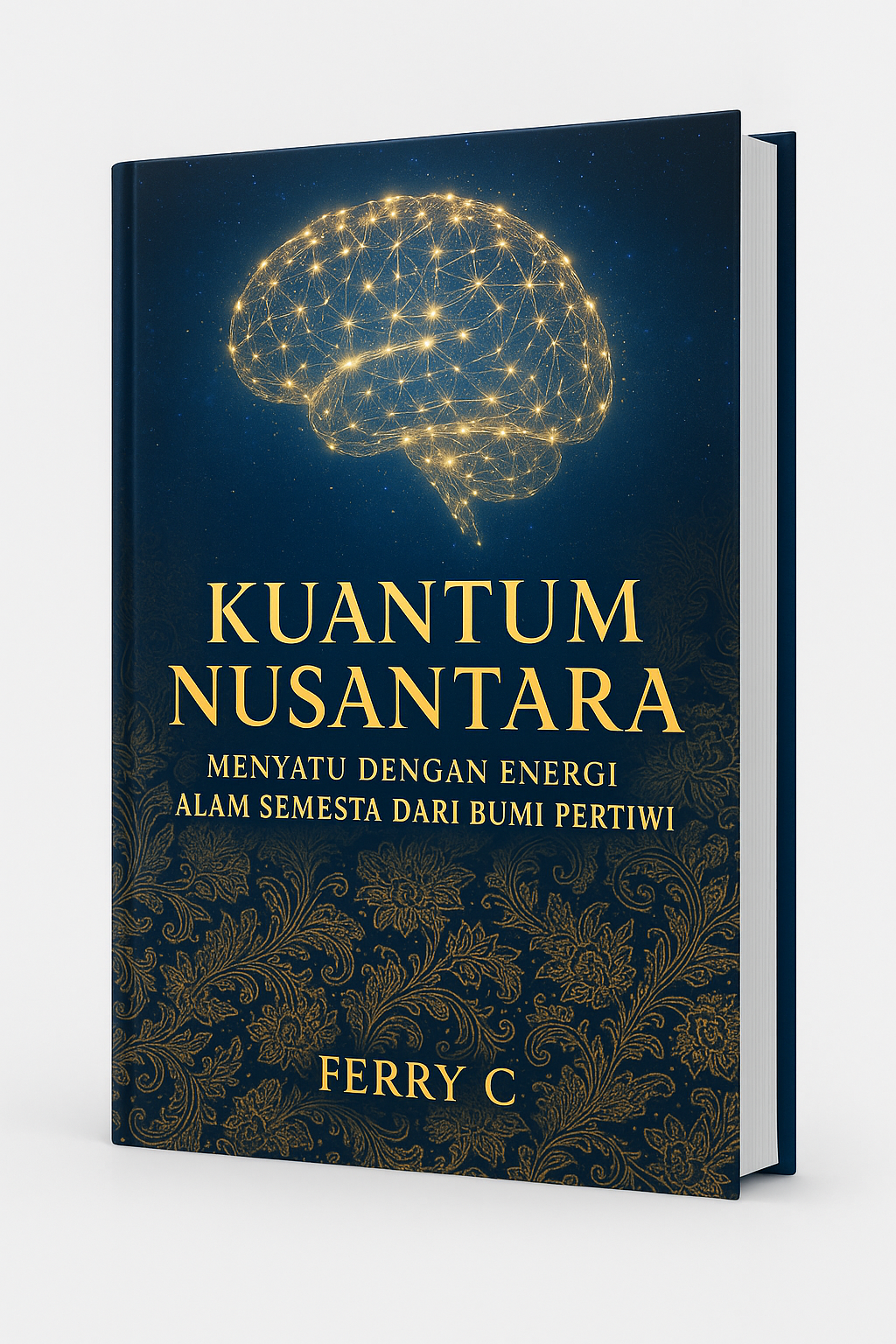 KUANTUM NUSANTARA : Menyatu Dengan Energi Alam Semesta Dari Bumi Pertiwi